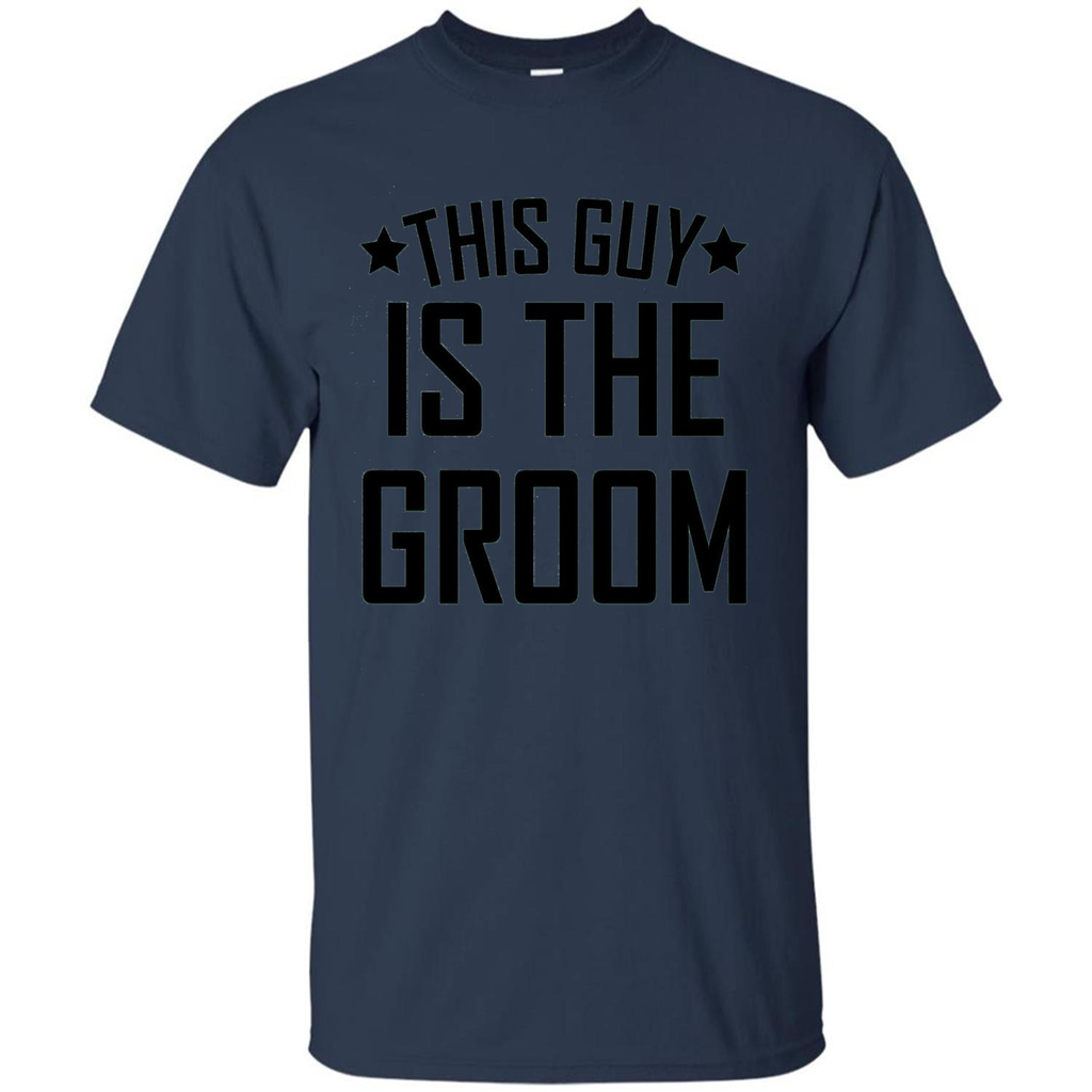 Men's This Guy Is The Groom Bachelor Party Wedding T-shirt Navy