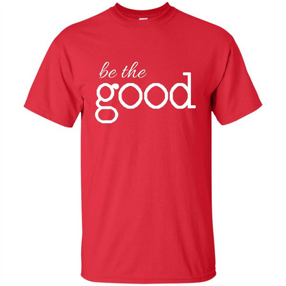 Be the Good T-shirt Red