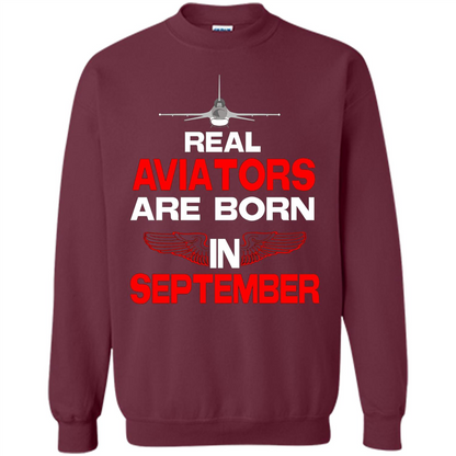 Real Aviators Are Born Iin September T-shirt Maroon