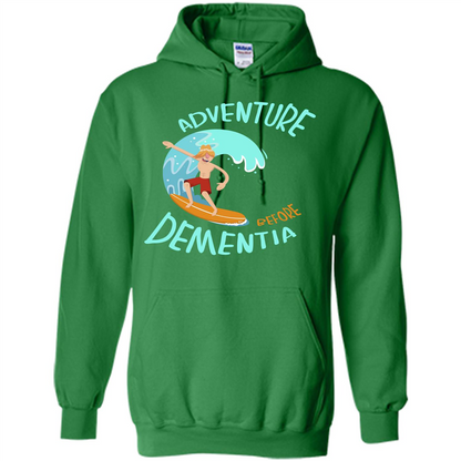 Adventurer T-shirt Adventure Before Dementia T-shirt Irish Green