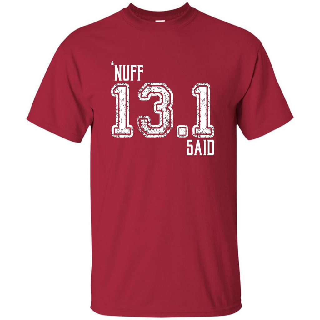Nuff Said 13.1 Runners T-shirt Cardinal