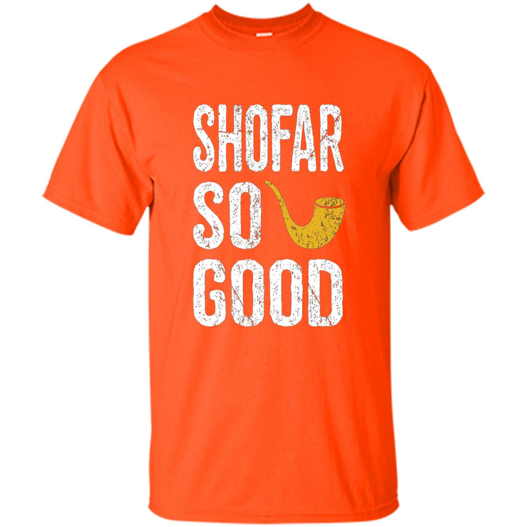 Rosh Hashanah T-Shirt Shofar So Good Funny Jewish T-shirt Orange