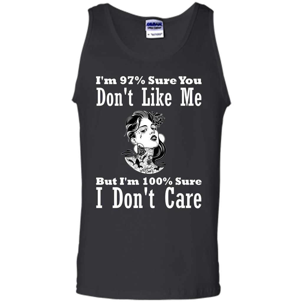 Womans T-shirt I'm Sure You Don't Like Me But I'm Sure I Don't Care Black