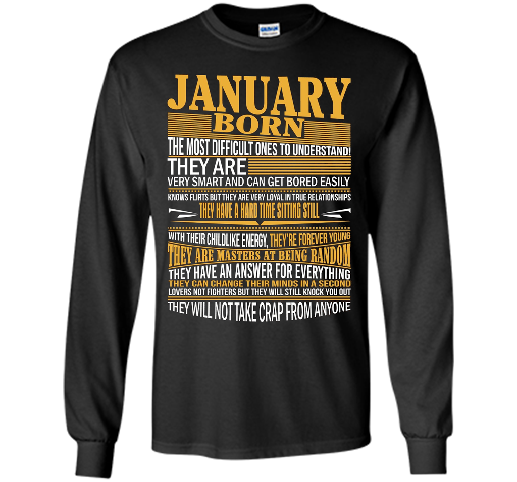 January Born The Most Difficult Ones To Understand T-shirt Black