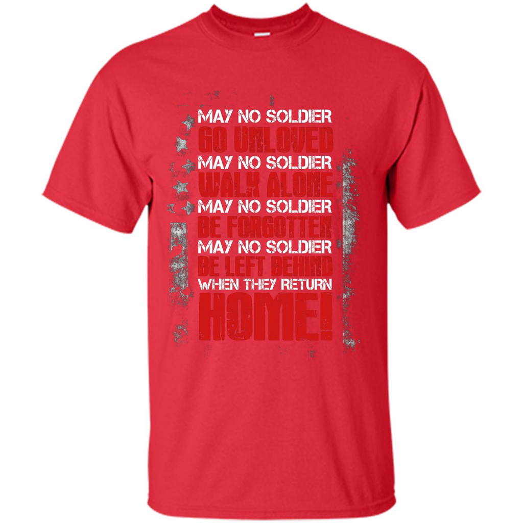 Military T-shirt May No Soldier Go Unloved May No Soldier Walk Alone Red