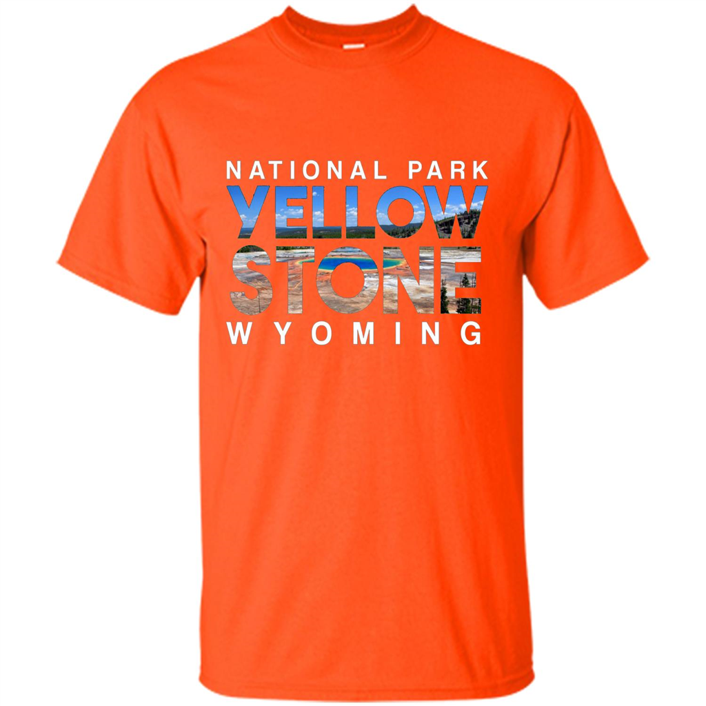 National Park Yellowstone Yellow Stone Photo Wyoming T-shirt Orange