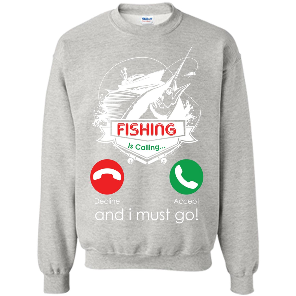 Fishing T-shirt Fishing Is Calling And I Must Go Ash