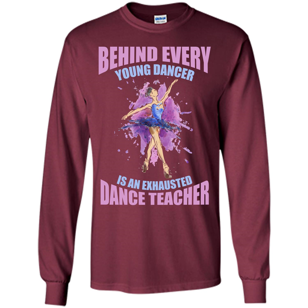 Dancer T-shirt Behind Every Young Dancer Maroon