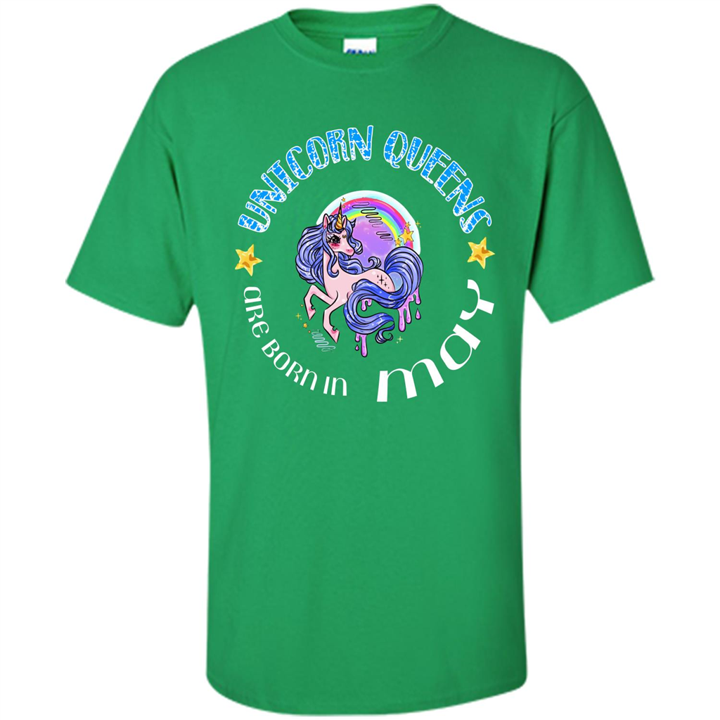 May Unicorn T-shirt Unicorn Queens Are Born May Irish Green