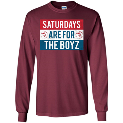 Saturdays Are For The Boyz T-shirt Maroon