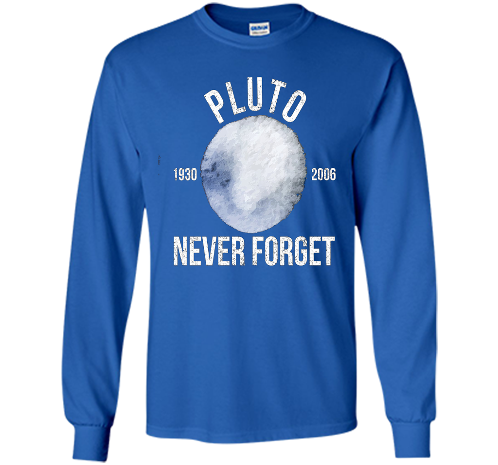 Pluto Never Forget Premium Funny T-Shirt cool shirt