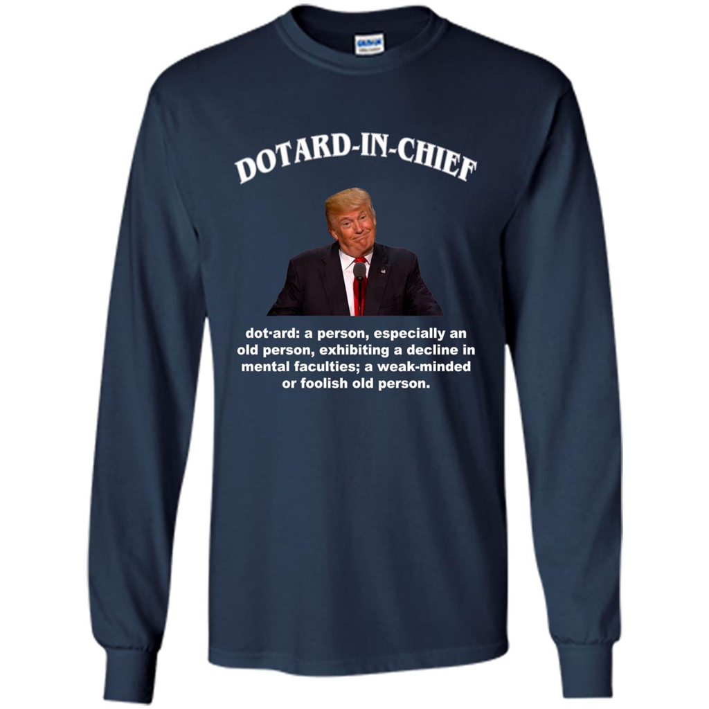 Funny American President T-shirt Dotard In Chief T-shirt Navy