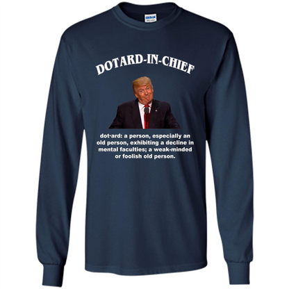 Funny American President T-shirt Dotard In Chief T-shirt Navy
