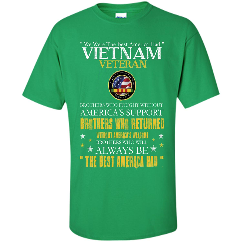 Vietnam Veteran T-shirt We Were The Best America Had Irish Green