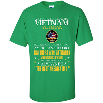 Vietnam Veteran T-shirt We Were The Best America Had Irish Green