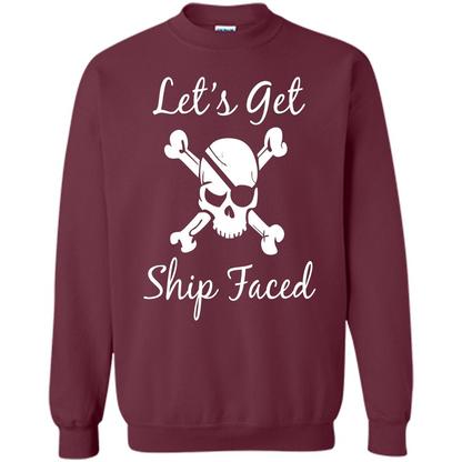 Let's Get Ship Faced T-shirt Funny Sailing Boat Cruise T-shirt Maroon