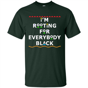 I'm Rooting For Everybody Black T-shirt