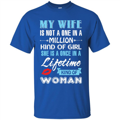 Husband T-shirt My Wife Is Not A One In A Million Kind Of Girl T-shirt Royal