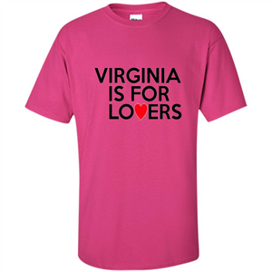 Virginia Is For The Lovers T-shirt