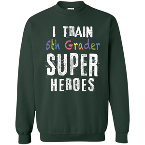 Teacher Gift T-shirt I Train 5th Grader Superheroes T-Shirt