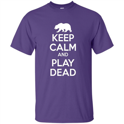 Keep Calm and Play Dead Bear T-shirt Purple