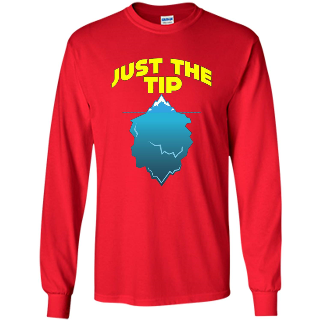 Just The Tip T-Shirt Tip Of The Iceberg T-shirt Red