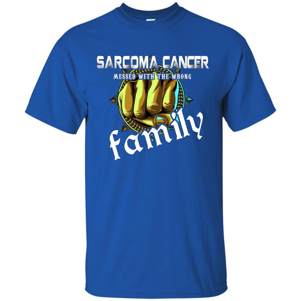 Sarcoma Cancer Messed With The Wrong Family T-shirt Royal
