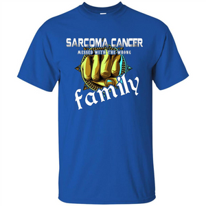 Sarcoma Cancer Messed With The Wrong Family T-shirt