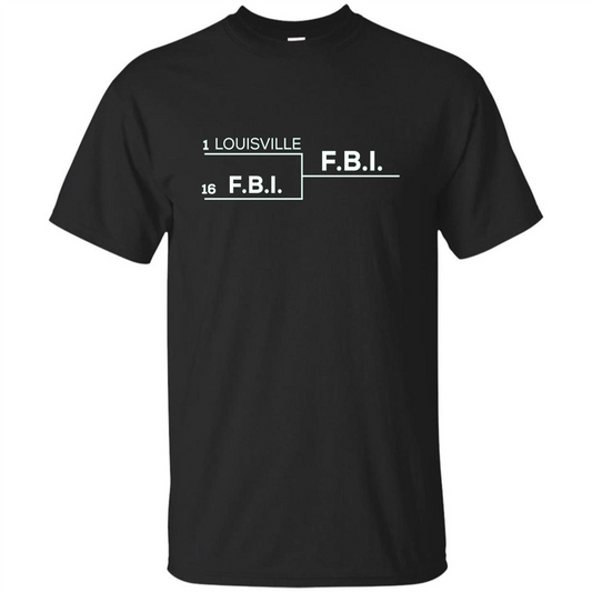 Louisville vs FBI Bracket T-shirt Black