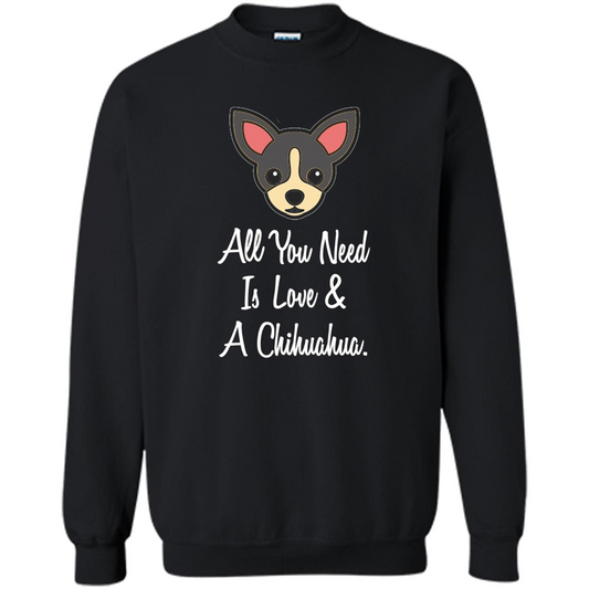 Chihuahua T-shirt All You Need Is Love And A Chihuahua Black