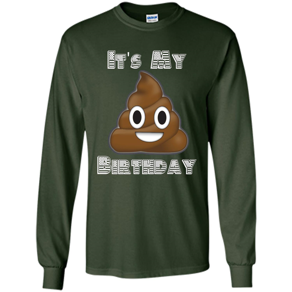 Funny Birthday T-shirt Emoji Poop - It's My Birthday Forest Green