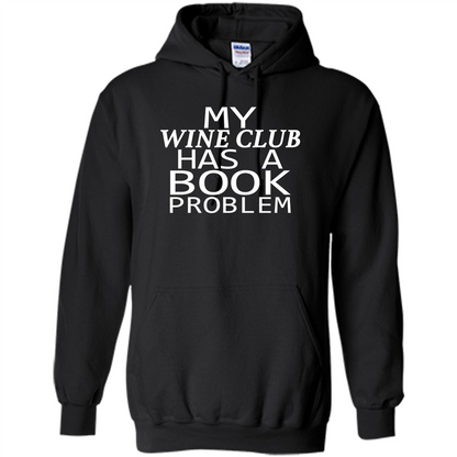 My Wine Club Has A Book Problem T-shirt Black