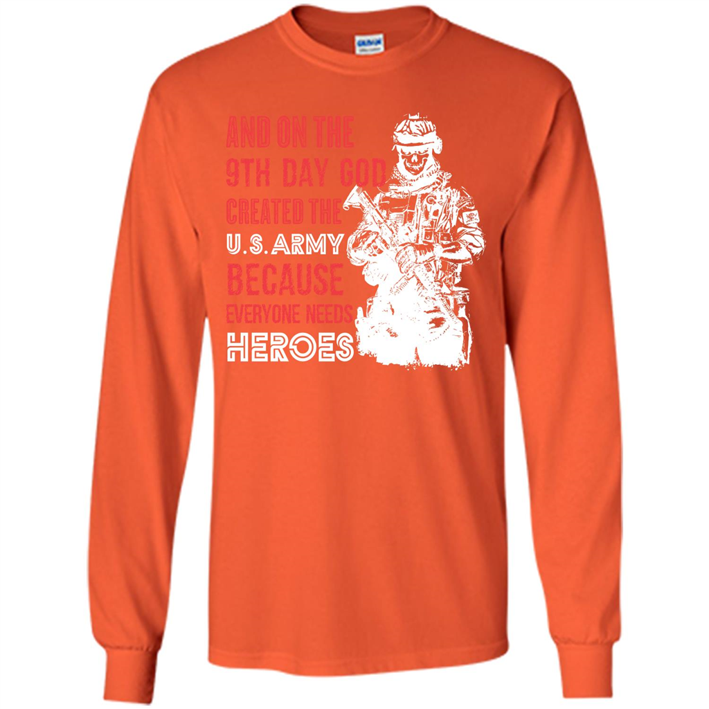 Military T-shirt And On The 9th Day God Created The U S Army Orange
