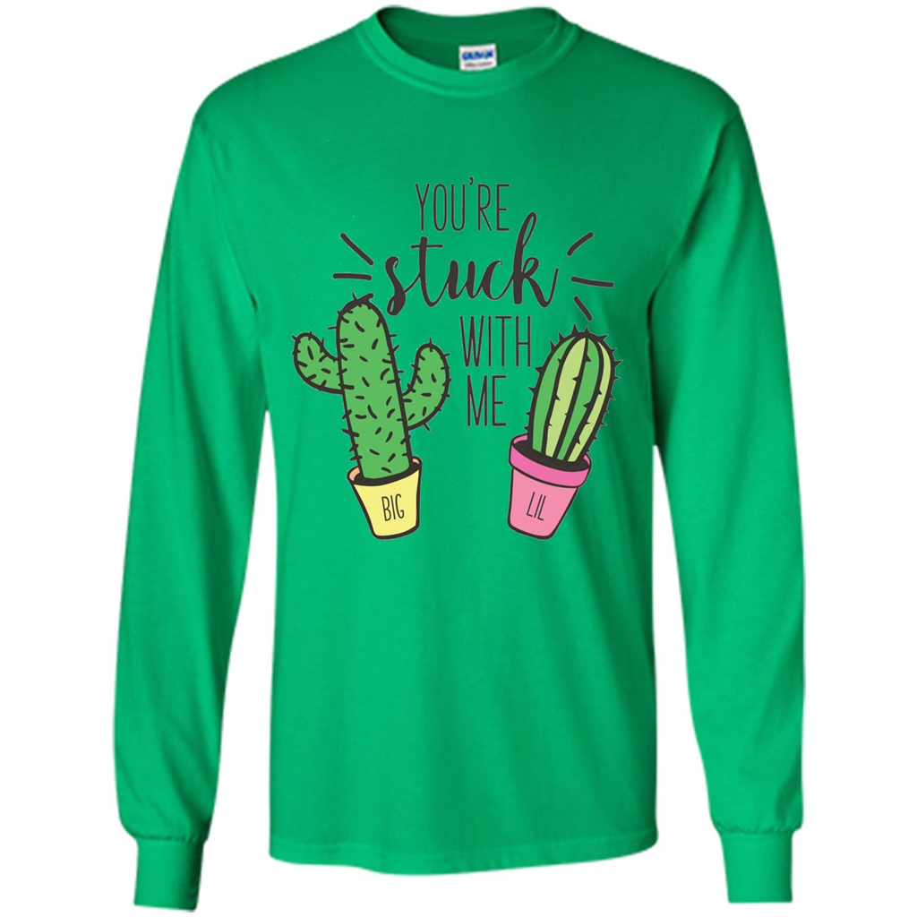 You're Stuck With Me Cactus Big Little T-shirt Irish Green