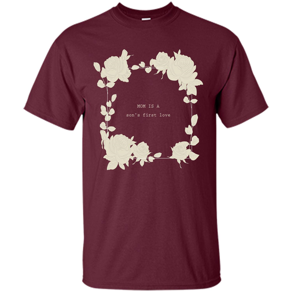 Mommy t-shirt Mom Is A Son's First Love Maroon