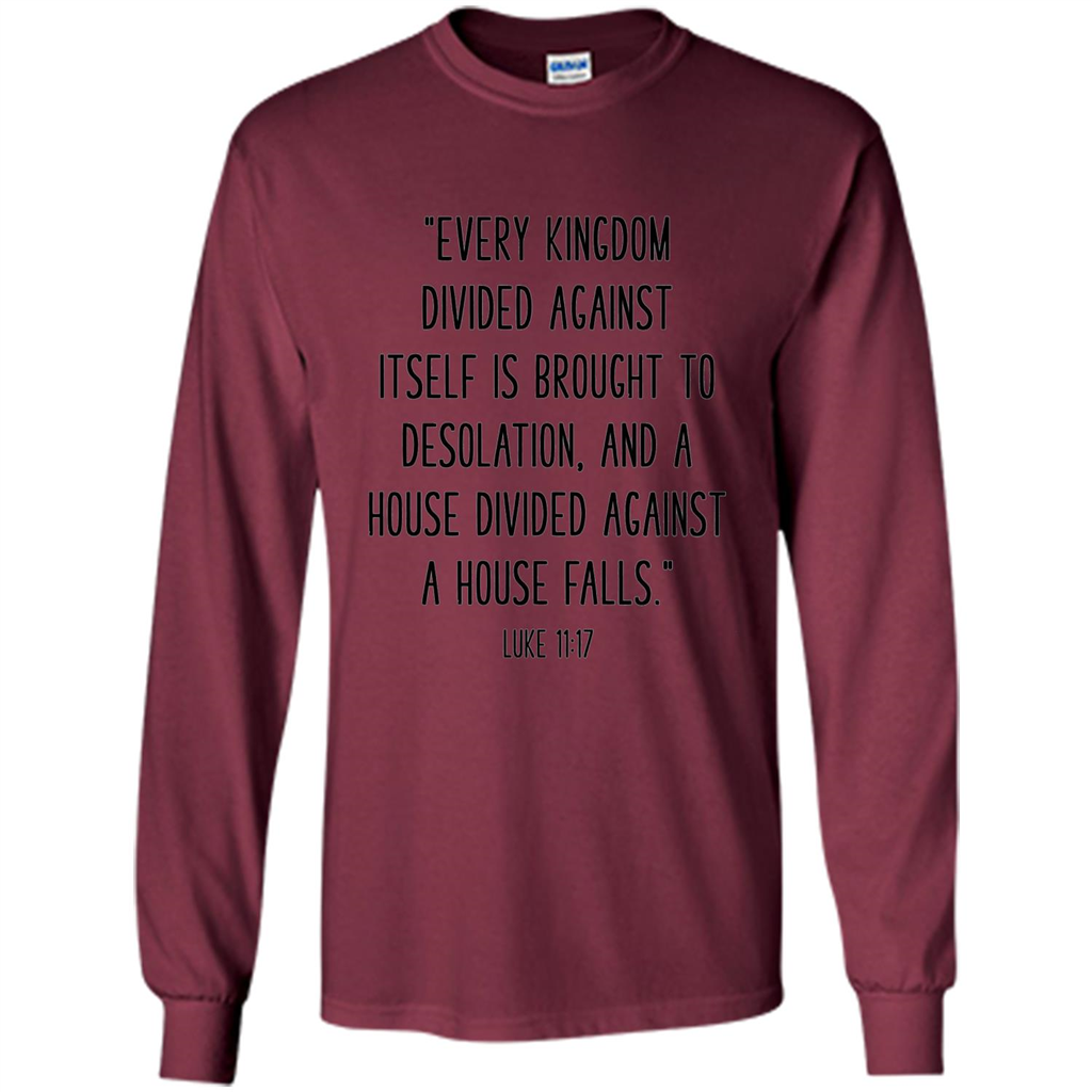 Bible Verse T-Shirt Every Kingdom Divided Against Itself Maroon
