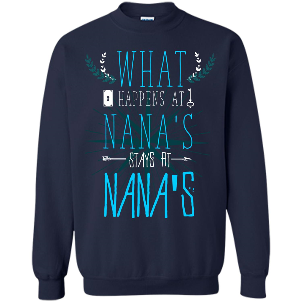 Nana. What Happens At Nana's Stays At Nana's T-shirt Navy