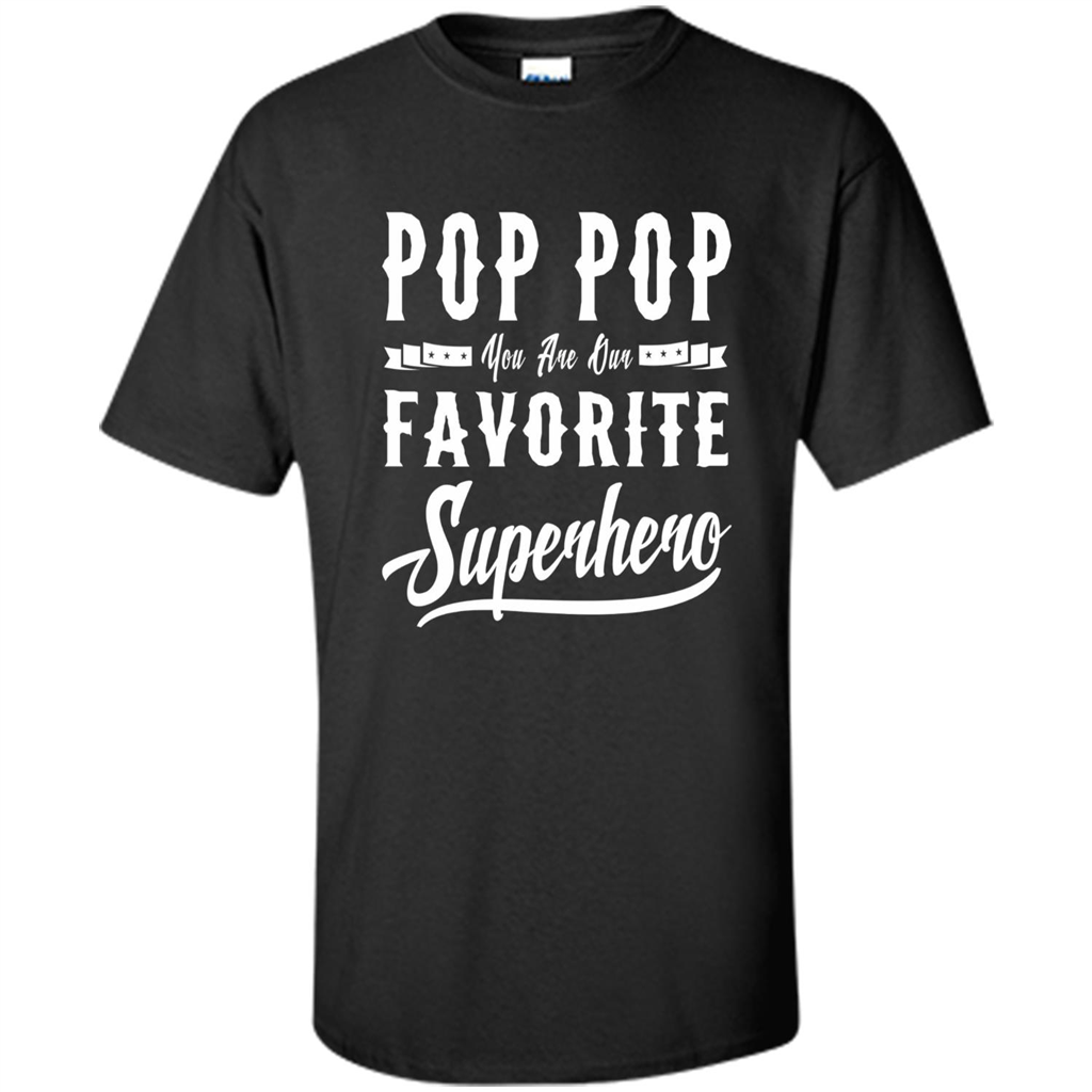 Pop Pop Superhero Fathers Day Gifts Dad Grandpa Men T-shirt