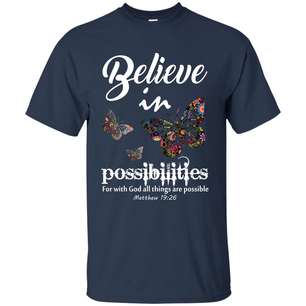 Christian T-shirt Believe In Possibilities For With God T-shirt Navy