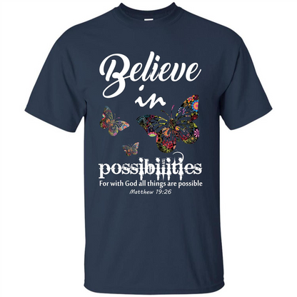 Christian T-shirt Believe In Possibilities For With God T-shirt Navy