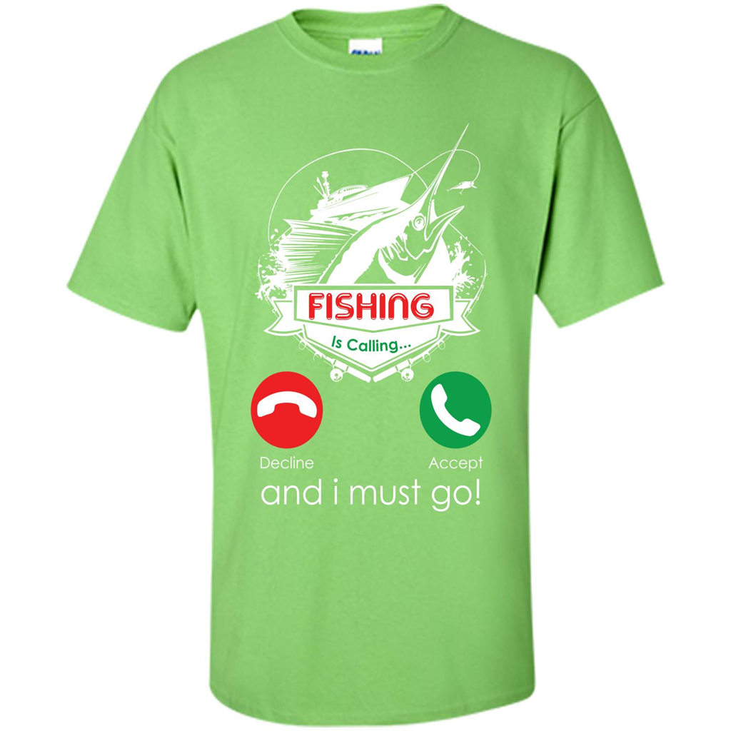 Fishing T-shirt Fishing Is Calling And I Must Go Lime