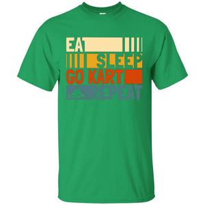 Eat Sleep Go Kart Repeat T-shirt Go Kart Player T-shirt