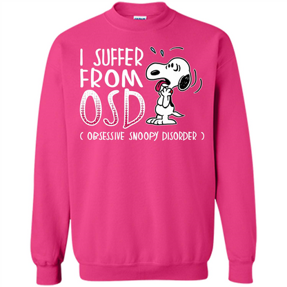 Snoopy T-shirt I Suffer From OSD Obsessive Snoopy Disorder