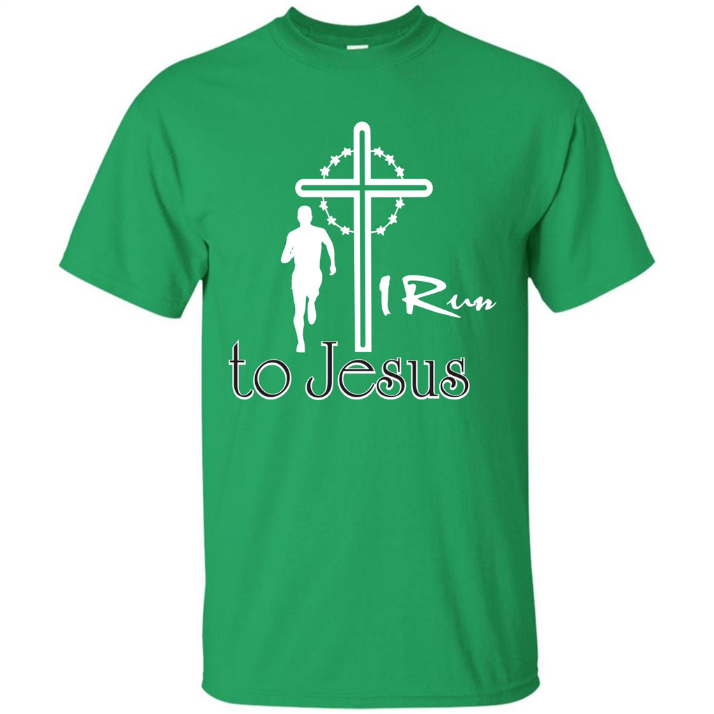 Christian T-shirt I Run To Jesus T-shirt Irish Green