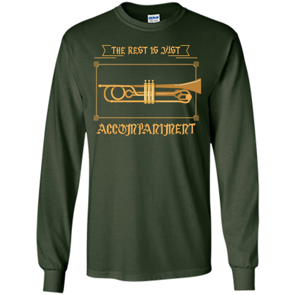 Trombone T-shirt The Rest Is Just Accompaniment