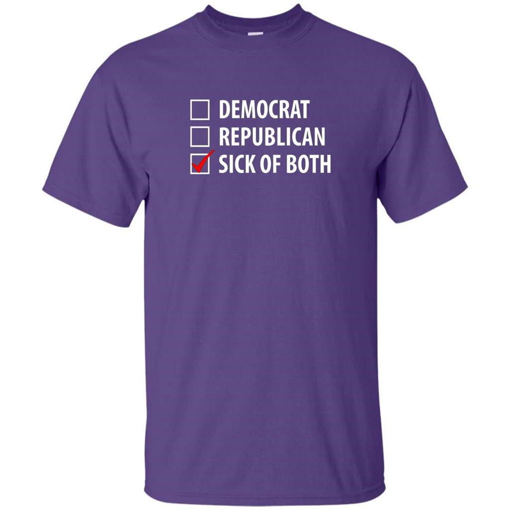 Sick of Both Democrat and Republican Parties Political T-shirt Purple