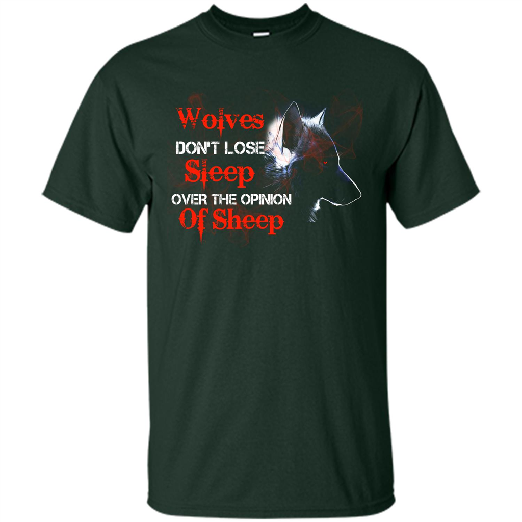 Wolves T-shirt Don't Lose Sleep Over The Opinion Of Sheep Forest Green