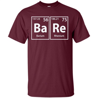Bare (Ba-Re) Funny Elements Spelling T-shirt Maroon