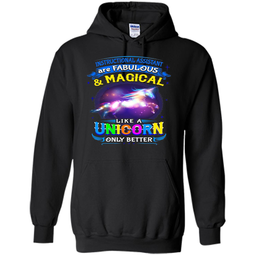 Instructional Assistants Are Fabulous And Magic Like A Unicorn Only Better T-shirt Black