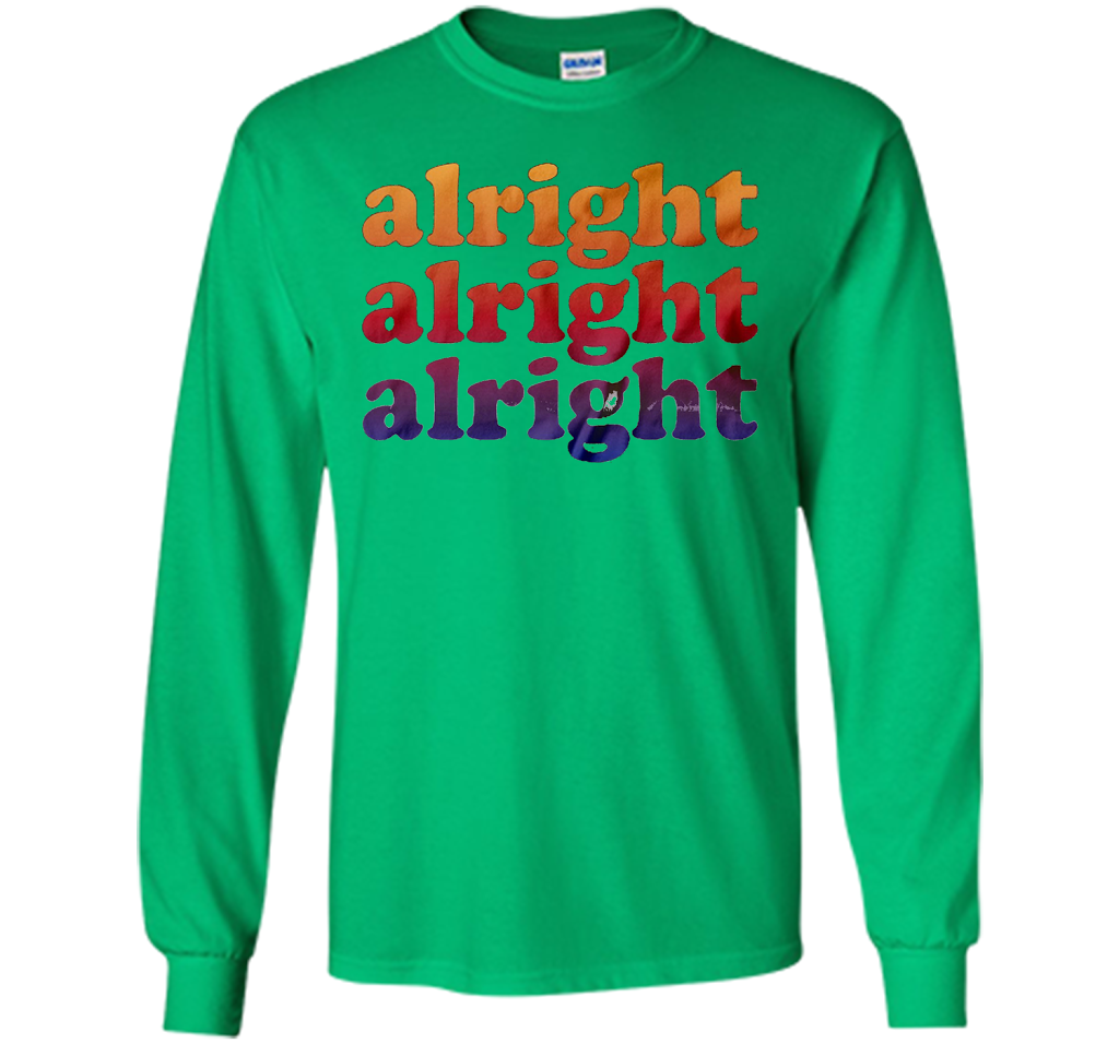 Alright Alright Alright T-shirt